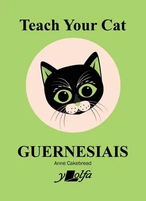 Învață-ți pisica Guernesiais - Teach Your Cat Guernesiais