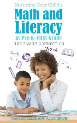 Încurajarea matematicii și a alfabetizării copilului dumneavoastră în clasele Pre-K-Fifth: Legătura cu familia - Nurturing Your Child's Math and Literacy in Pre-K-Fifth Grade: The Family Connection
