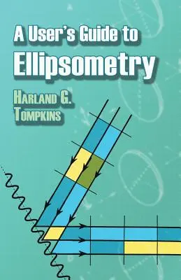 Ghidul utilizatorului pentru elipsometrie - A User's Guide to Ellipsometry