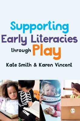 Sprijinirea alfabetizării timpurii prin joc - Supporting Early Literacies Through Play