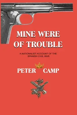 Mine Were of Trouble: O relatare naționalistă a războiului civil spaniol - Mine Were of Trouble: A Nationalist Account of the Spanish Civil War