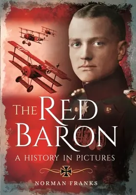 Baronul roșu: o istorie în imagini - The Red Baron: A History in Pictures