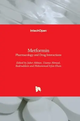 Metformin: Farmacologie și interacțiuni medicamentoase - Metformin: Pharmacology and Drug Interactions