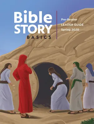 Bible Story Basics Pre-Reader Leader Guide Spring Year 1