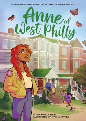 Anne of West Philly: O repovestire grafică modernă a Annei din Green Gables - Anne of West Philly: A Modern Graphic Retelling of Anne of Green Gables
