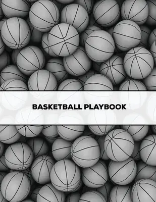 Basketball Playbook: Cadou de antrenor, șabloane de teren de baschet în alb, carte de jocuri, listă de jucători, statistici de înregistrare, program de joc, antrenori nu - Basketball Playbook: Coach Gift, Blank Basketball Court Templates, Plays Book, Player Roster, Record Statistics, Game Schedule, Coaches Not