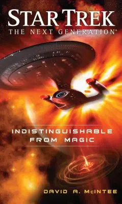 Star Trek: Generația următoare: Indistinguizabil de magie - Star Trek: The Next Generation: Indistinguishable from Magic