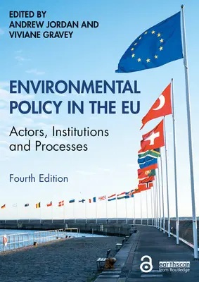 Politica de mediu în UE: Actori, instituții și procese - Environmental Policy in the EU: Actors, Institutions and Processes