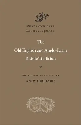 The Old English and Anglo-Latin Riddle Tradition (Tradiția ghicitorilor din engleza veche și anglo-latină) - The Old English and Anglo-Latin Riddle Tradition