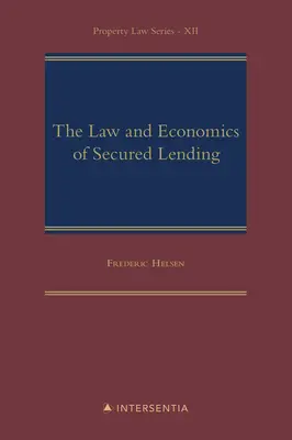 The Law and Economics of Secured Lending: Volumul 12 - The Law and Economics of Secured Lending: Volume 12