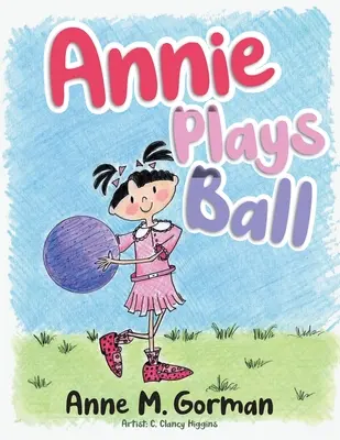 Annie joacă mingea - Annie Plays Ball