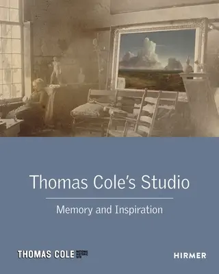 Studioul lui Thomas Cole: Memorie și inspirație - Thomas Cole's Studio: Memory and Inspiration