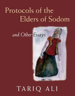 Protocoalele bătrânilor din Sodoma: și alte eseuri (The Protocols of the Elders of Sodom: And Other Essays) - The Protocols of the Elders of Sodom: And Other Essays