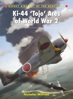 Așii Ki-44 „Tojo” din al Doilea Război Mondial - Ki-44 'Tojo' Aces of World War 2