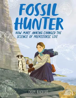 Fossil Hunter: Cum a schimbat Mary Anning știința vieții preistorice - Fossil Hunter: How Mary Anning Changed the Science of Prehistoric Life