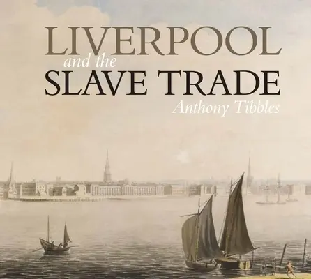 Liverpool și comerțul cu sclavi - Liverpool and the Slave Trade