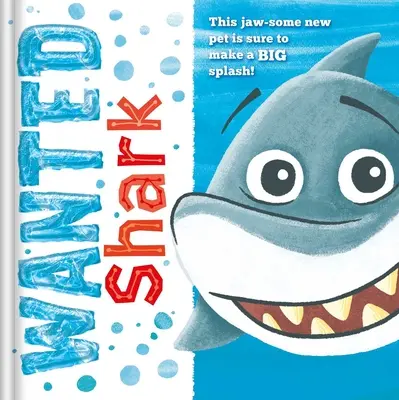 Wanted: Shark: Carte de povești căptușită - Wanted: Shark: Padded Storybook
