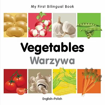 My First Bilingual Book-Vegetables (Engleză-Poloneză) - My First Bilingual Book-Vegetables (English-Polish)