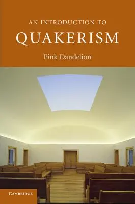 O introducere în quakerism - An Introduction to Quakerism