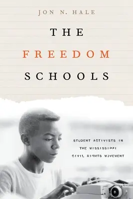 Școlile libertății: Elevii activiști în mișcarea pentru drepturile civile din Mississippi - The Freedom Schools: Student Activists in the Mississippi Civil Rights Movement