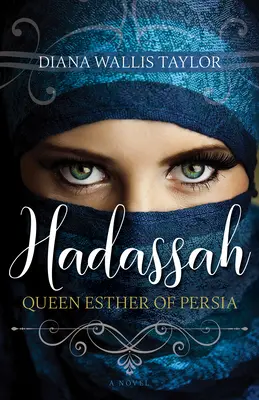 Hadassah, regina Estera a Persiei - Hadassah, Queen Esther of Persia