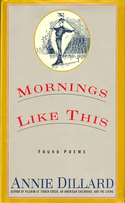 Dimineți ca aceasta: Poeme găsite - Mornings Like This: Found Poems