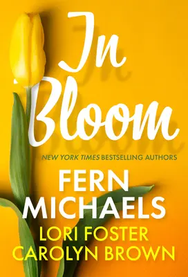 În floare: Trei povești de dragoste încântătoare, perfecte pentru lectura de primăvară - In Bloom: Three Delightful Love Stories Perfect for Spring Reading