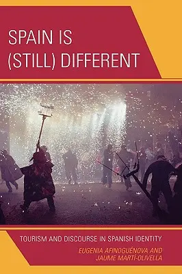 Spania este (încă) diferită: Turismul și discursul în identitatea spaniolă - Spain Is (Still) Different: Tourism and Discourse in Spanish Identity
