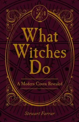 Ce fac vrăjitoarele: A Modern Coven Revealed - What Witches Do: A Modern Coven Revealed