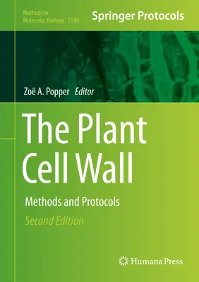 Peretele celular al plantelor: Metode și protocoale - The Plant Cell Wall: Methods and Protocols
