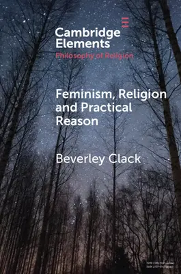 Feminism, religie și rațiune practică - Feminism, Religion and Practical Reason