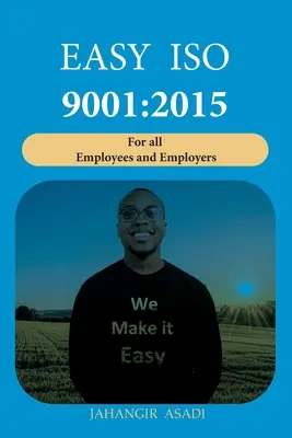 Easy ISO 9001: 2015: ISO 9000 Pentru toți angajații și angajatorii - Easy ISO 9001: 2015: ISO 9000 For all employees and employers