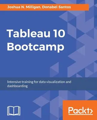 Tablou 10 Bootcamp: Instruire intensivă pentru vizualizarea datelor și dashboarding - Tableau 10 Bootcamp: Intensive training for data visualization and dashboarding