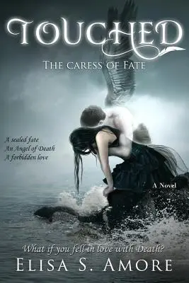 Touched - Mângâierea destinului - Touched - The Caress of Fate