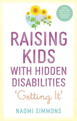 Creșterea copiilor cu dizabilități ascunse: Obținând-o - Raising Kids with Hidden Disabilities: Getting It