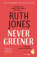 Never Greener - Cel mai bine vândut roman de la co-creatorul serialului GAVIN & STACEY - Never Greener - The number one bestselling novel from the co-creator of GAVIN & STACEY