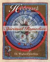 Remediile spirituale ale lui Hildegard de Bingen - Hildegard of Bingen's Spiritual Remedies
