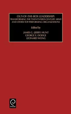 Out of the Box Leadership: Transformarea armatei secolului XXI și a altor organizații performante - Out of the Box Leadership: Transforming the Twenty-First Century Army and Other Top Performing Organizations