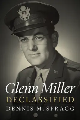 Glenn Miller declasificat - Glenn Miller Declassified
