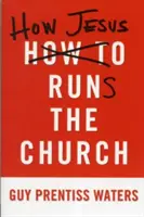 Cum conduce Isus Biserica - How Jesus Runs the Church