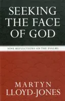 Căutând fața lui Dumnezeu: Nouă reflecții asupra psalmilor - Seeking the Face of God: Nine Reflections on the Psalms