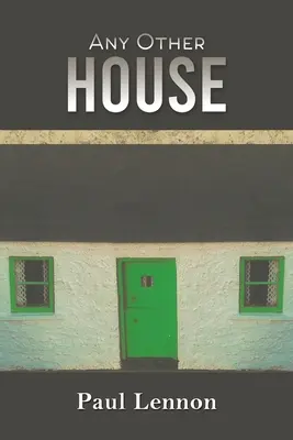 Orice altă casă - Any Other House