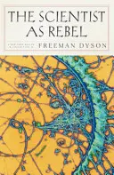 Omul de știință ca rebel - The Scientist as Rebel