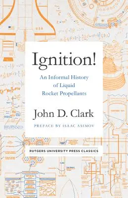 Aprindere!: O istorie informală a combustibililor lichizi pentru rachete - Ignition!: An Informal History of Liquid Rocket Propellants