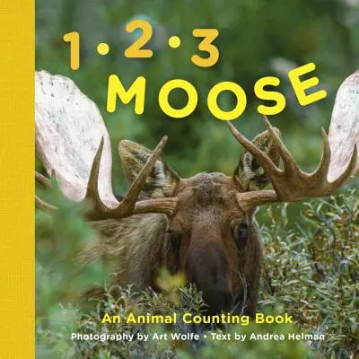 1, 2, 3 Moose: O carte de numărat animale - 1, 2, 3 Moose: An Animal Counting Book