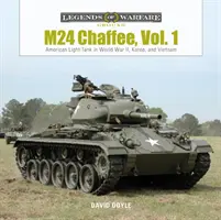 M24 Chaffee, Vol. 1: Tancul ușor american în Al Doilea Război Mondial, Coreea și Vietnam - M24 Chaffee, Vol. 1: American Light Tank in World War II, Korea, and Vietnam