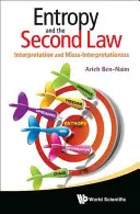 Entropia și a doua lege: Interpretări și interpretări greșite (Misss-Interpretationsss) - Entropy and the Second Law: Interpretation and Misss-Interpretationsss