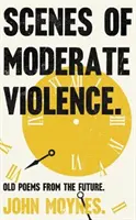 Scene de violență moderată - Scenes of Moderate Violence