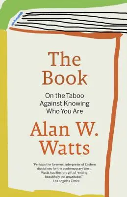 Cartea: Despre tabu-ul de a nu ști cine ești - The Book: On the Taboo Against Knowing Who You Are
