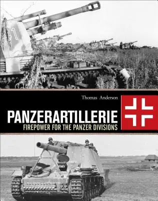 Panzerartillerie: Putere de foc pentru diviziile Panzer - Panzerartillerie: Firepower for the Panzer Divisions